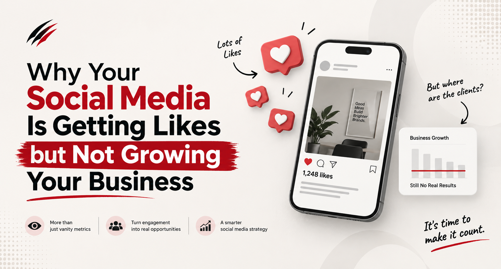 Why Your Social Media Is Getting Likes but Not Growing Your Business
